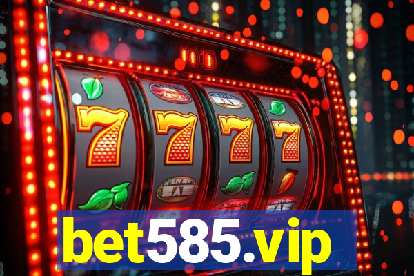 bet585.vip
