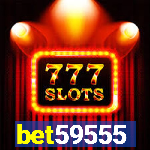 bet59555
