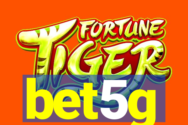bet5g