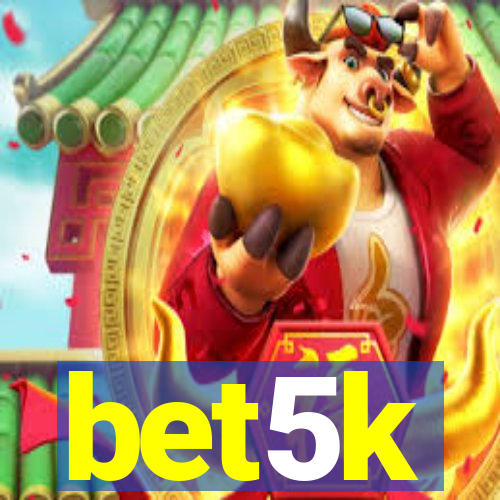 bet5k