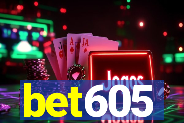 bet605