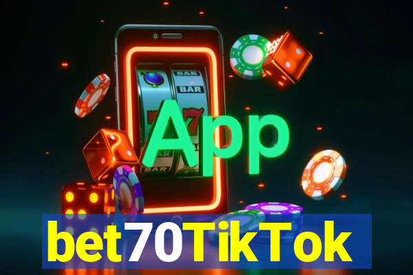 bet70TikTok
