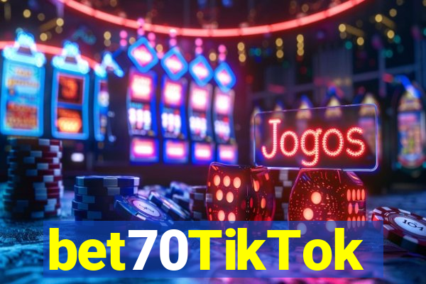 bet70TikTok
