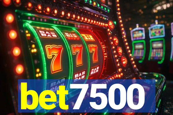 bet7500