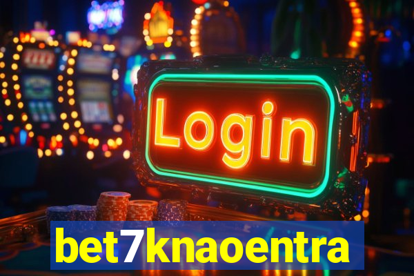 bet7knaoentra