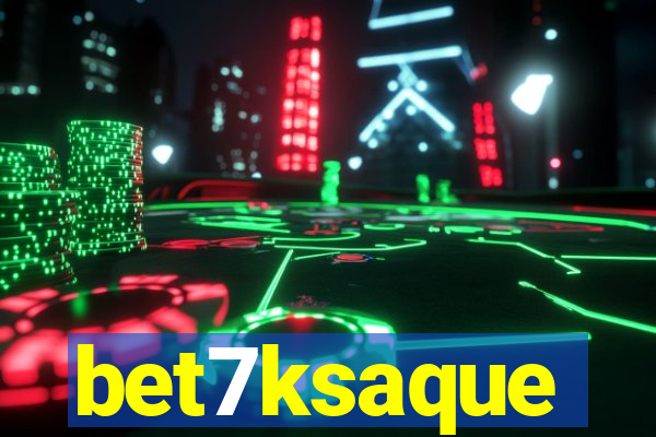 bet7ksaque