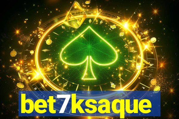 bet7ksaque