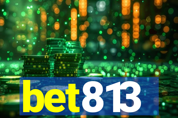 bet813