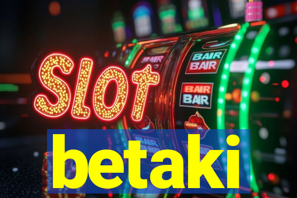 betaki