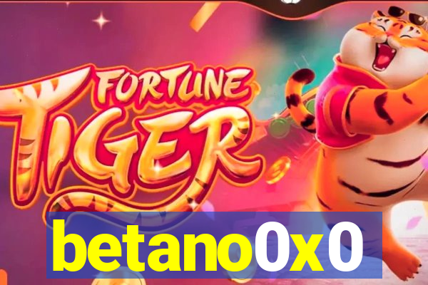 betano0x0
