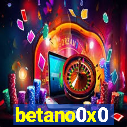 betano0x0