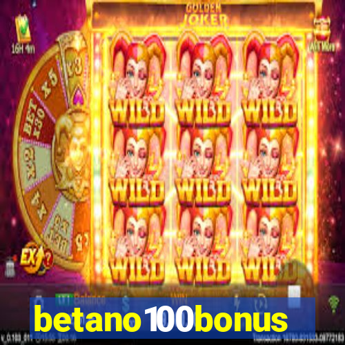 betano100bonus