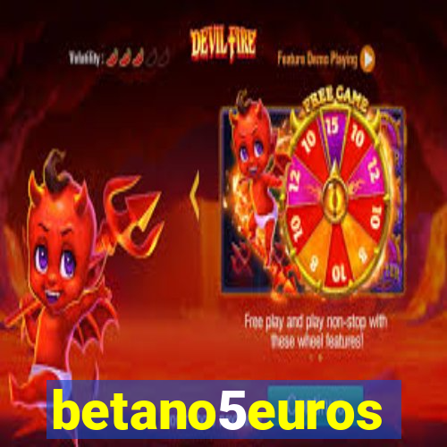 betano5euros