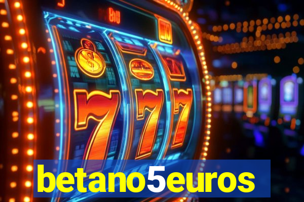 betano5euros