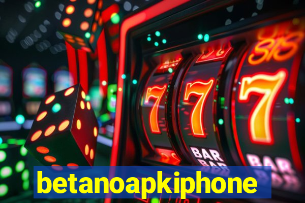 betanoapkiphone