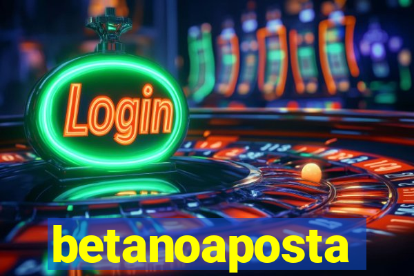betanoaposta