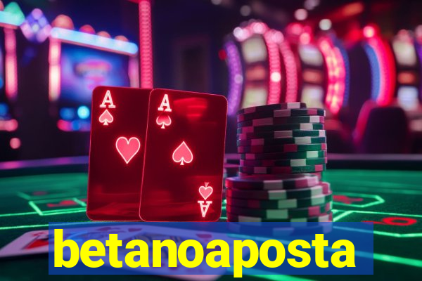 betanoaposta