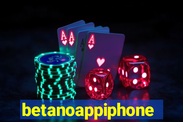 betanoappiphone