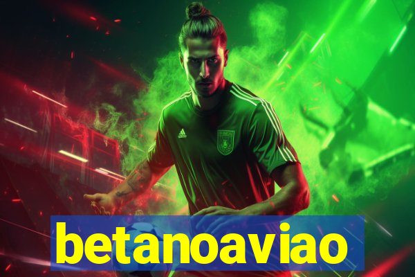 betanoaviao