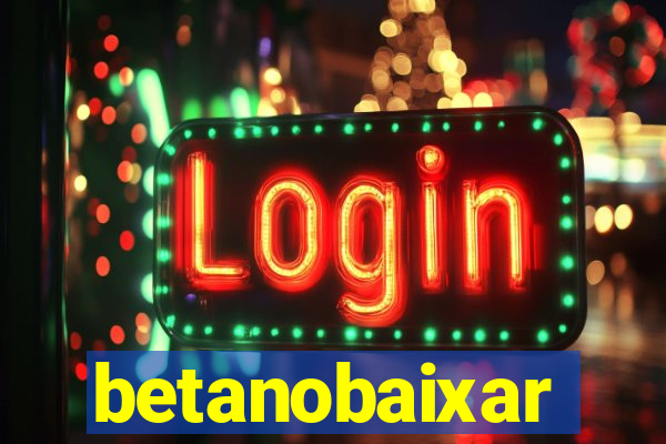 betanobaixar