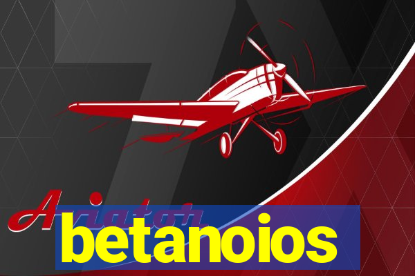 betanoios