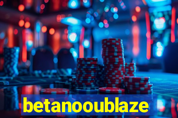 betanooublaze