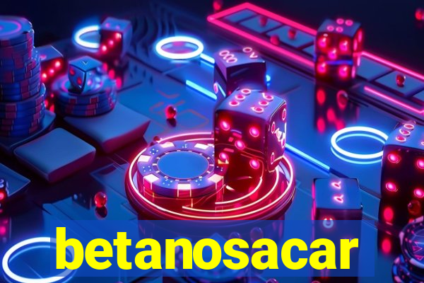 betanosacar
