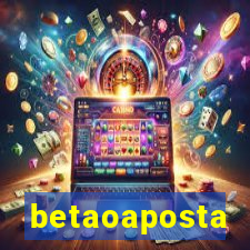 betaoaposta