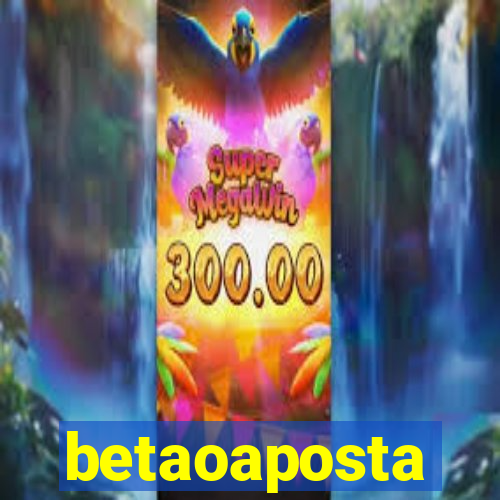 betaoaposta