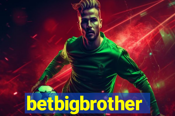 betbigbrother