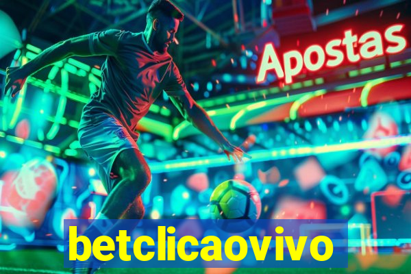 betclicaovivo