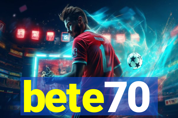 bete70