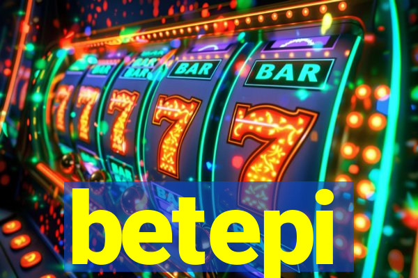 betepi