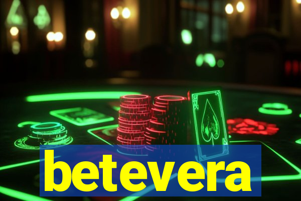 betevera