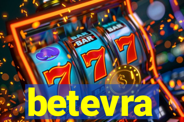 betevra