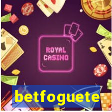 betfoguete