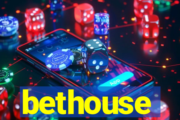 bethouse