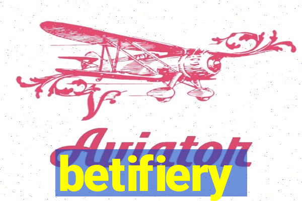 betifiery