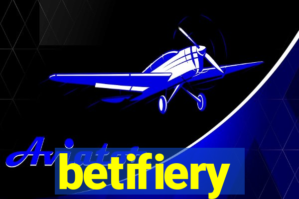 betifiery