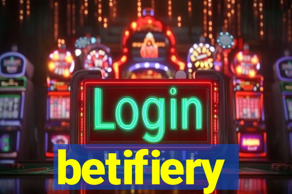 betifiery