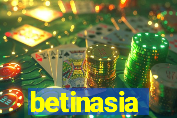 betinasia