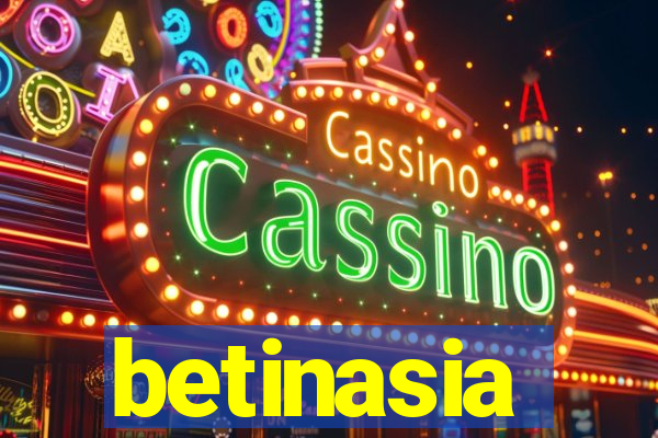 betinasia