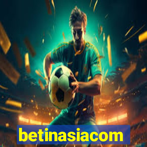 betinasiacom