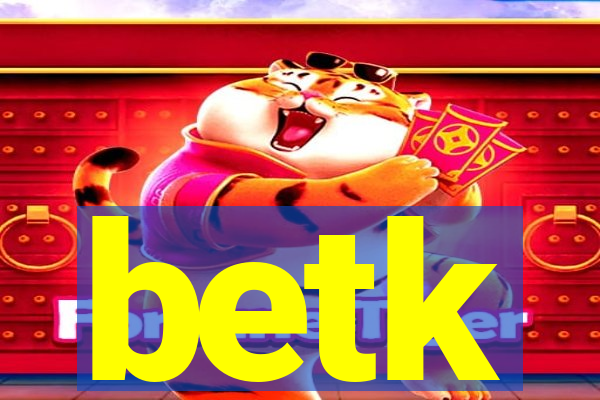 betk