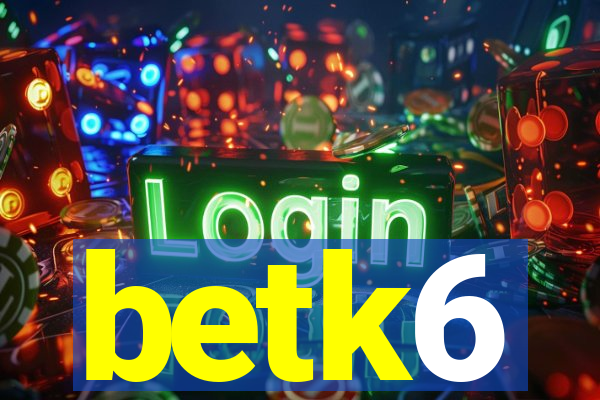 betk6
