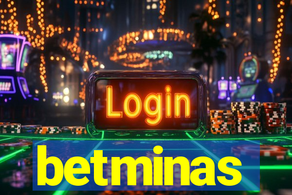 betminas