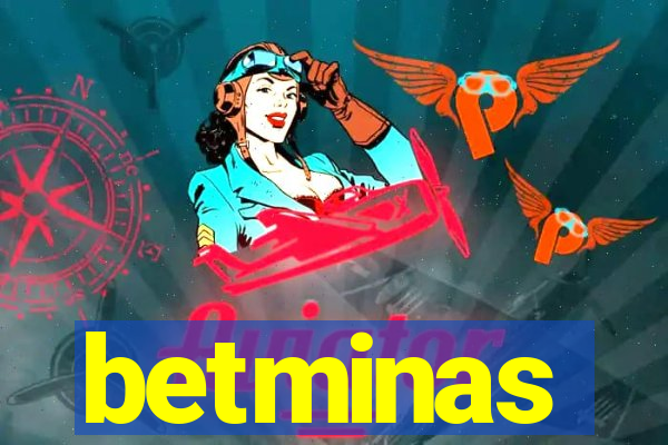 betminas