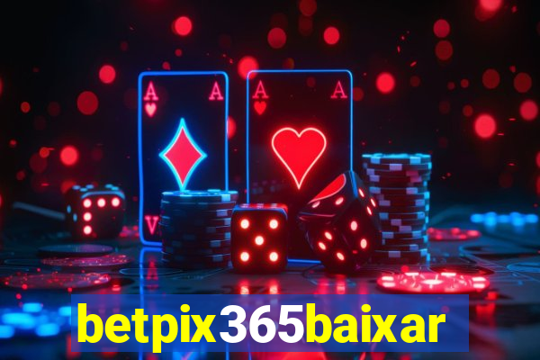 betpix365baixar