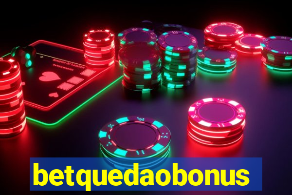 betquedaobonus