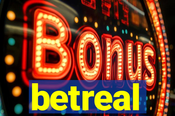 betreal